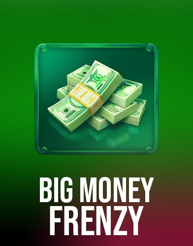 Big Money Frenzy