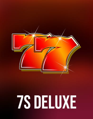 7s Deluxe