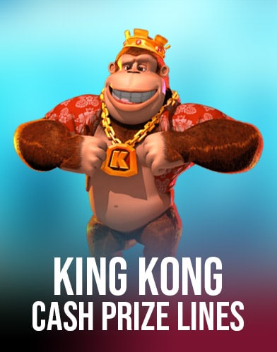 King Kong Cash Prize Lines