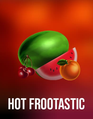 Hot Frootastic