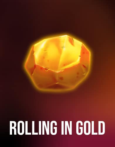 Rolling in Gold