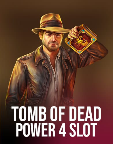 Tomb of Dead: Power 4 slots